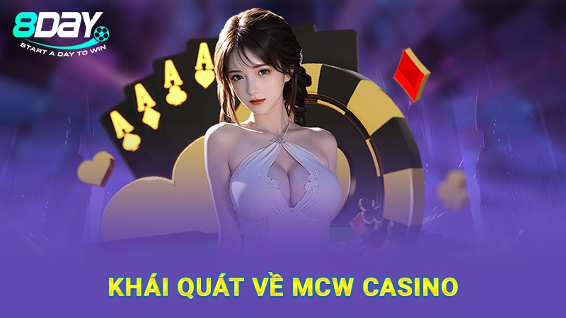 Khái quát về sảnh game MCW casino