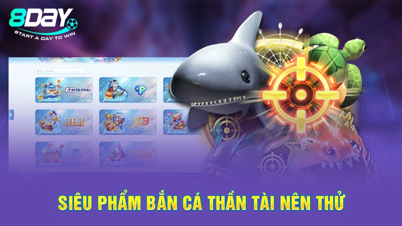 Siêu phẩm bắn cá thần tài nên thử