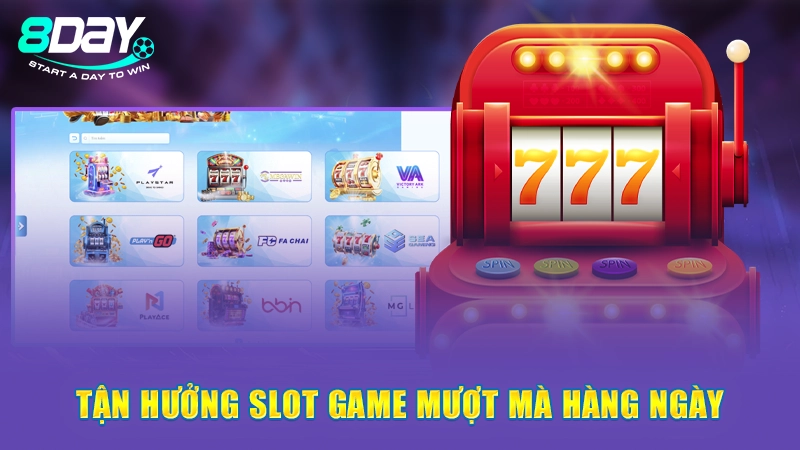 Tận hưởng slot game mượt mà hàng ngày