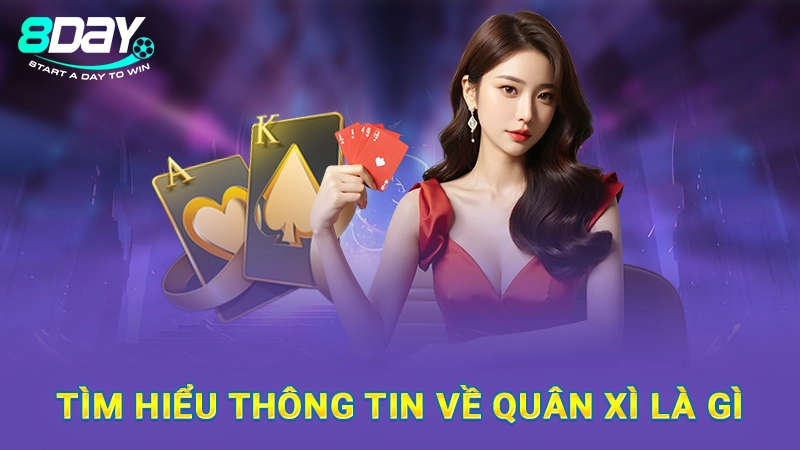 Tìm hiểu thông tin về quân xì là gì